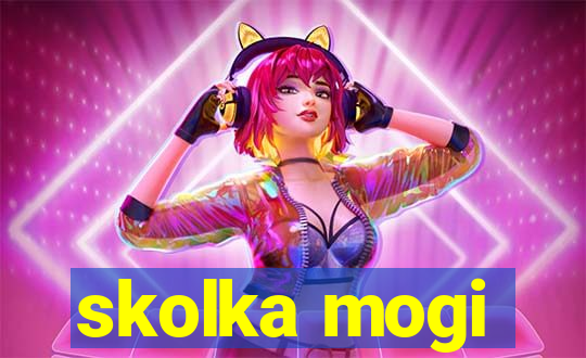 skolka mogi